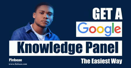 How to Get a Google Knowledge Panel - Nigeria - Finbaze