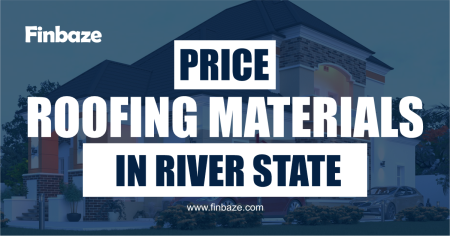 Price of Roofing Materials in Port Harcourt, Rivers State Nigeria Today
